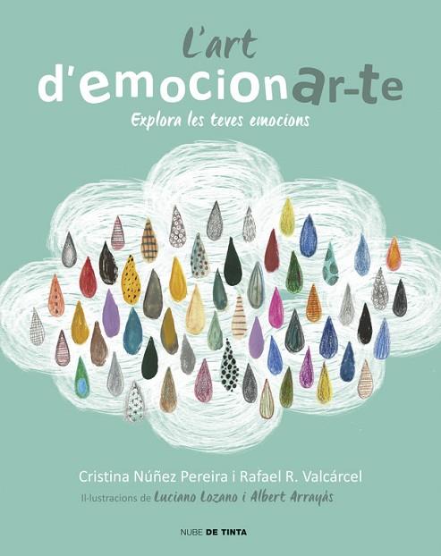 L'ART D'EMOCIONAR-TE | 9788416588077 | NUÑEZ PEREIRA, CRISTINA & VALCARCEL, RAFAEL R. & LOZANO, LUCIANO & ARRAYAS, ALBERT