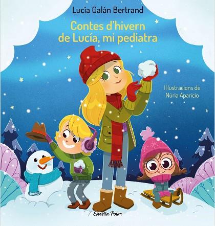 Contes d'hivern de Lucía mi pediatra | 9788413894171 | Lucía Galán Bertrand