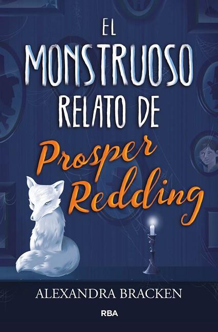 EL MONSTRUOSO RELATO DE PROSPER REDING | 9788427213340 | ALEXANDRA BRACKEN
