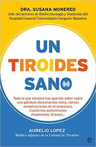 UN TIROIDES SANO | 9788491645542 | DRA. SUSANA MONEREO