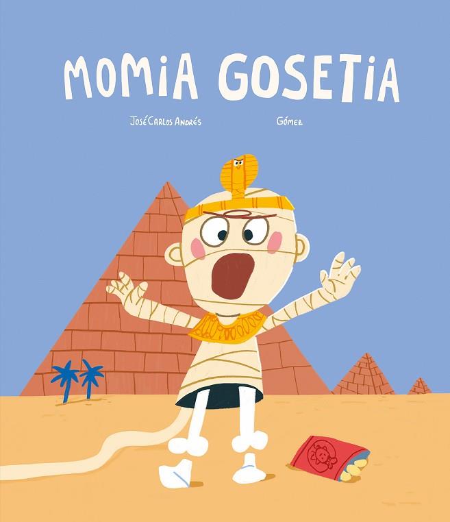 Momia gosetia | 9788419607447 | GOMEZ & ANDRES