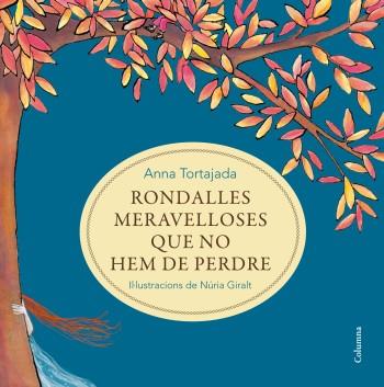 RONDALLES MERAVELLOSES QUE NO HEM DE PERDRE | 9788466414371 | TORTAJADA, ANNA