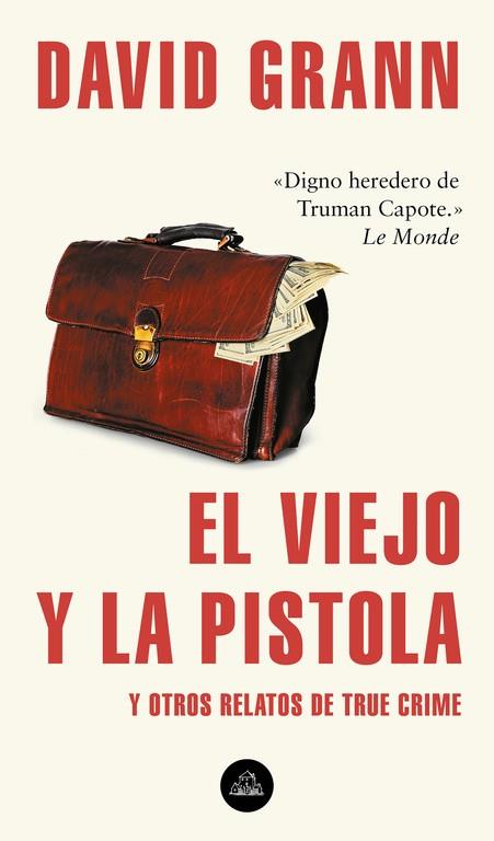 EL VIEJO Y LA PISTOLA | 9788439735366 | DAVID GRANN
