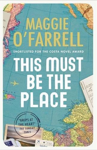 THIS MUST BE THE PLACE | 9780755358816 | MAGGIE O'FARRELL