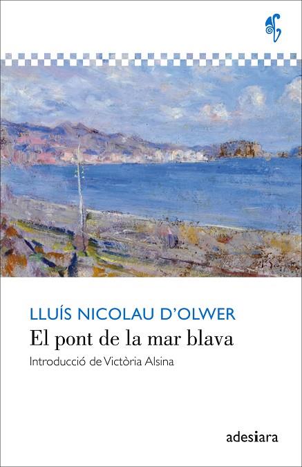 EL PONT DE LA MAR BLAVA | 9788416948055 | LLUIS NICOLAU D'OLWER