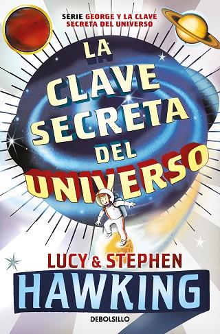 LA CLAVE SECRETA DEL UNIVERSO | 9788499083728 | LUCY HAWKING