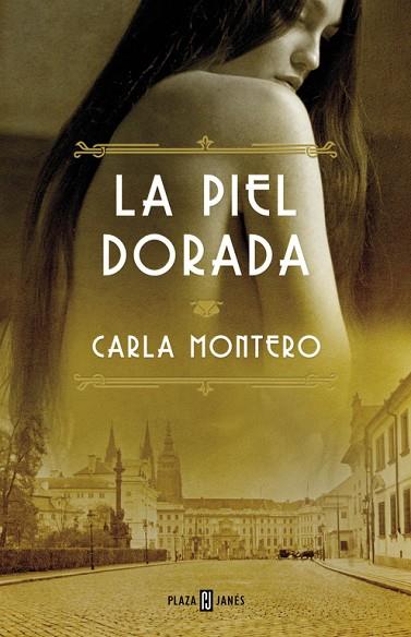 LA PIEL DORADA | 9788401343049 | CARLA MONTERO
