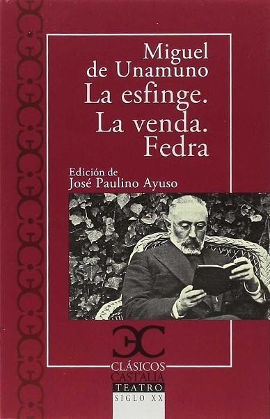 Esfinge, Fedra, La Vela | 9788497408134 | Miguel de Unamuno