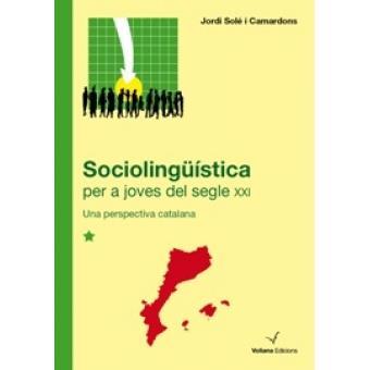 SOCIOLINGÜISTICA PER A JOVES DEL SEGLE XXI | 9788493967765 | JORDI SOLE CAMARDONS