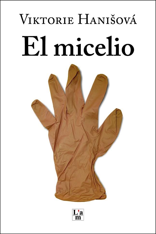 EL MICELIO | 9788412020748 | VIKTORIE HANISOVA