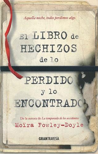 EL LIBRO DE LOS HECHIZOS DE LO PERDIDO Y LO ENCONTRADO | 9788494658761 | MOIRA FOWLEY-DOYLE
