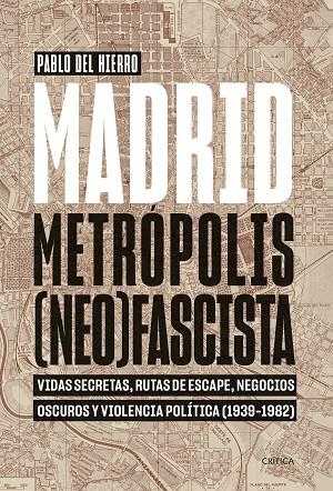 Madrid metrópolis neofascista | 9788491995326 | Pablo del Hierro