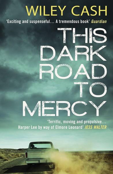 THIS DARK ROAD TO MERCY | 9780552778213 | CASH, WILEY