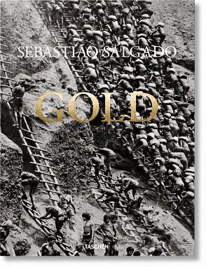 SEBASTIAO SALGADO GOLD | 9783836575096 | SEBASTIAO SALGADO & ALAN RIDING