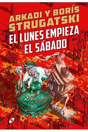 EL LUNES EMPIEZA EL SÁBADO | 9788418701108 | ARKADI STRUGATSKI & BORIS STRUGATSKI