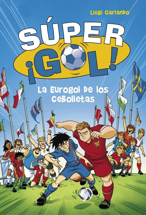 SUPER GOL 7 LA EUROGOL DE LOS CEBOLLETAS  | 9788490436554 | LUIGI GARLANDO