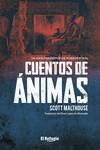 CUENTOS DE ANIMAS UN JUEGO NARRATIVO DE HORROR RURAL | 9788412098525 | SCOTT MATLHOUSE