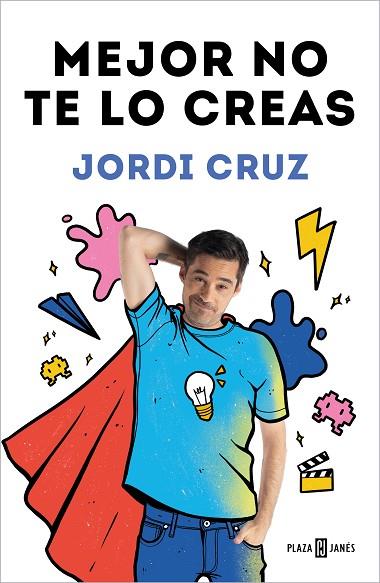 MEJOR NO TE LO CREAS | 9788401027192 | JORDI CRUZ