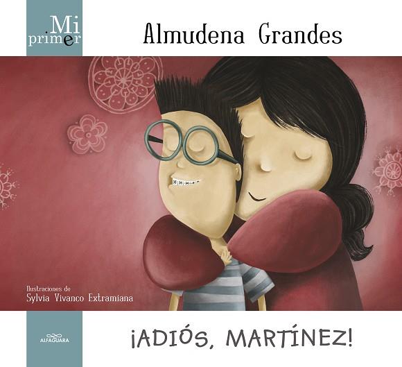 MI PRIMER ALMUDENA GRANDES ADIOS MARTINEZ! | 9788420414171 | ALMUDENA GRANDES & SYLVIA VIVANCO EXTRAMIANA