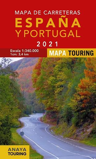 MAPA DE CARRETERAS ESPAÑA Y PORTUGAL 1:340.000 2021 | 9788491583745 | ANAYA TOURING