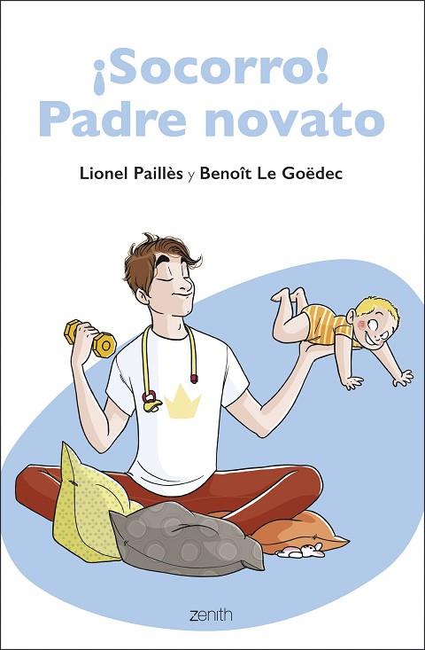 ¡SOCORRO! PADRE NOVATO | 9788408223757 | LIONEL PAILLÈS & BENOIT LE GOËDEC