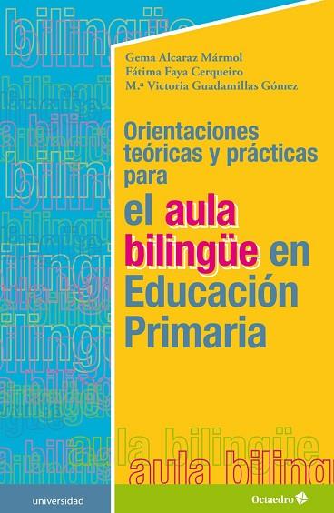 Orientaciones teóricas y prácticas para el aula bilingüe en educación primaria | 9788418083464 | vvaa
