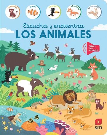 ESCUCHA Y ENCUENTRA LOS ANIMALES | 9788419102591 | VVAA