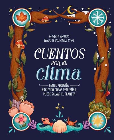 CUENTOS POR EL CLIMA | 9788420453309 | MAGELA RONDA & RAQUEL SANCHEZ PROS