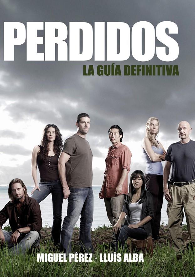 PERDIDOS LA GUIA DEFINITIVA | 9788492458738 | PEREZ CORTES, MIGUEL & ALBA, LLUIS