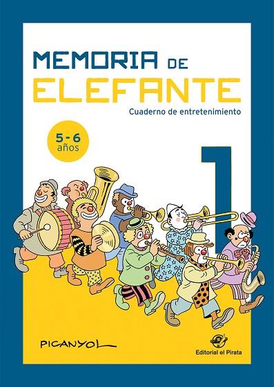 MEMORIA DE ELEFANTE 1 CUADERNO DE ENTRETENIMIENTO 5-6 AÑOS | 9788417210472 | PICANYOL