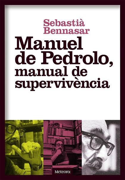 MANUEL DE PEDROLO MANUAL DE SUPERVIVENCIA | 9788494698248 | SEBASTIA BENNASAR