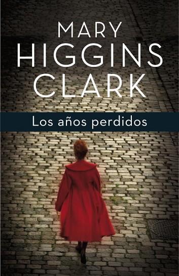 LOS AÑOS PERDIDOS | 9788401353703 | MARY HIGGINS CLARK
