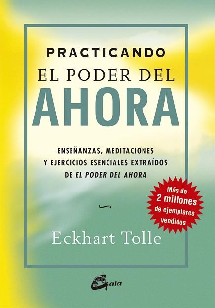 PRACTICANDO EL PODER DEL AHORA | 9788484452744 | ECKHART TOLLE