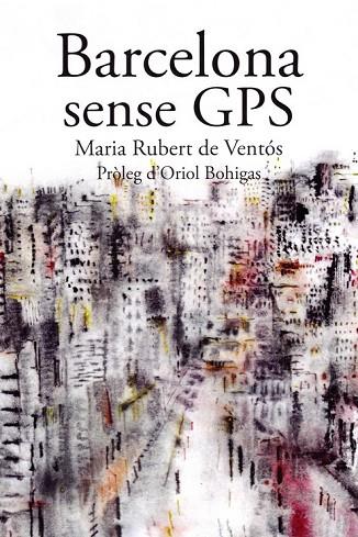 BARCELONA SENSE GPS | 9788498889901 | MARIA RUBERT DE VENTOS