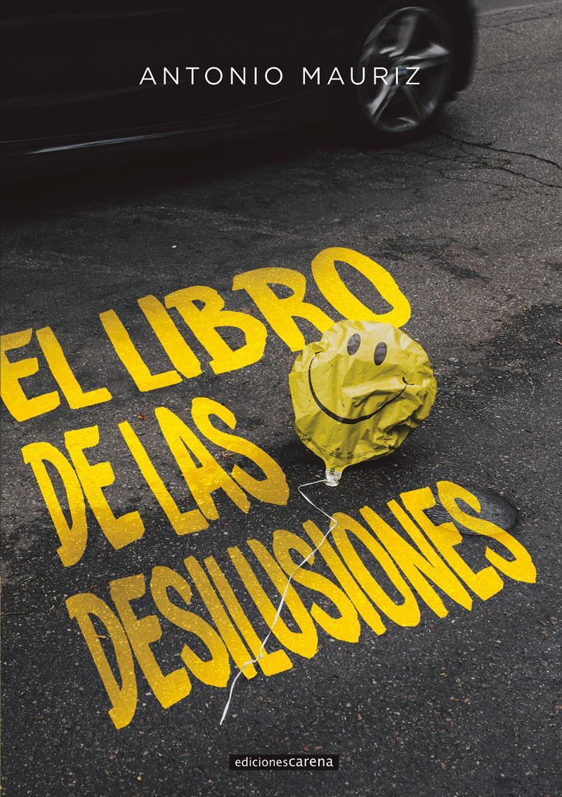 El libro de las desilusiones | 9788417852771 | ANTONIO MAURIZ
