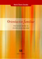 ORIENTACION FAMILIAR INTERVENCION FAMILIAR EN EL AMBITO DE LA DI VERSIDAD | 9788496094253 | BEATRIZ ALVAREZ GONZALEZ
