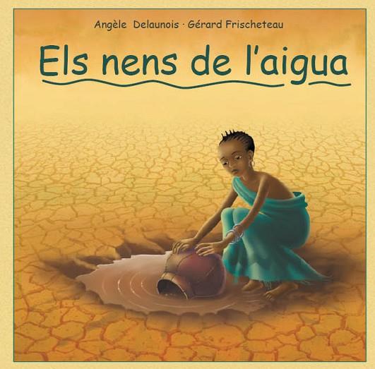 ELS NENS DE L'AIGUA | 9788493625078 | DELAUNOIS & FRISCHETEAU