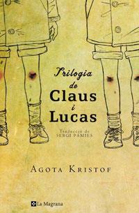 TRILOGIA DE CLAUS I LUCAS | 9788489662858 | KRISTOF, AGOTA