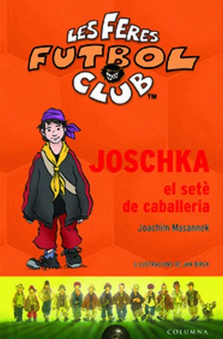 JOSCHKA EL SETE DE CAVALLERIA | 9788466407342 | MASANNEK, JOACHIM