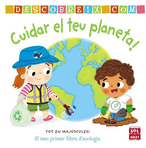 DESCOBREIX COM CUIDAR EL TEU PLANETA | 9788413490274 | MANDY ARCHER