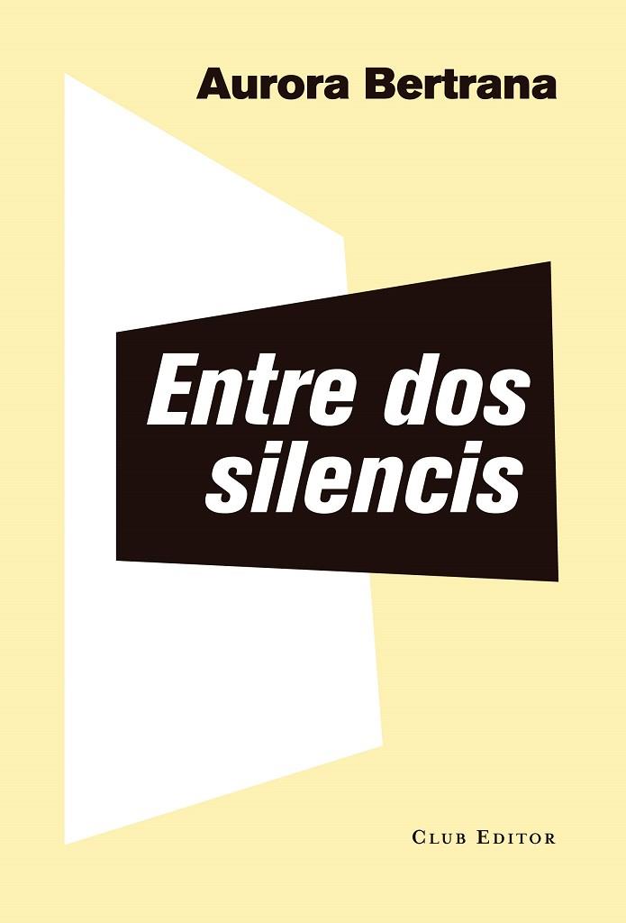 ENTRE DOS SILENCIS | 9788473292382 | AURORA BERTRANA