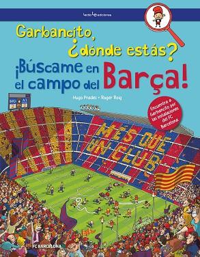 GARBANCITO DONDE ESTAS BUSCAME EN EL CAMPO DEL BARÇA! | 9788416918447 | HUGO PRADES & ROGER ROIG