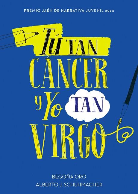 TU TAN CANCER Y YO TAN VIRGO | 9788417460433 | BEGOÑA ORO & ALBERTO J. SCHUHMACHER