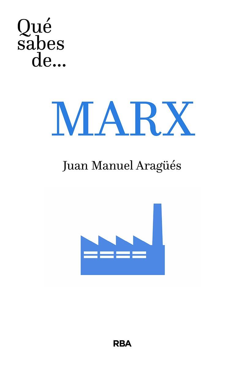 QUE SABES DE MARX | 9788491875017 | JUAN MANUEL ARAGUES