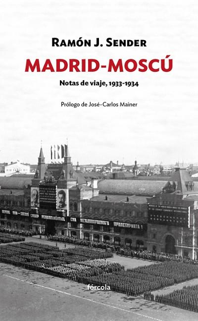 MADRID-MOSCÚ: NOTAS DE VIAJE | 9788416247820 | RAMÓN J. SENDER