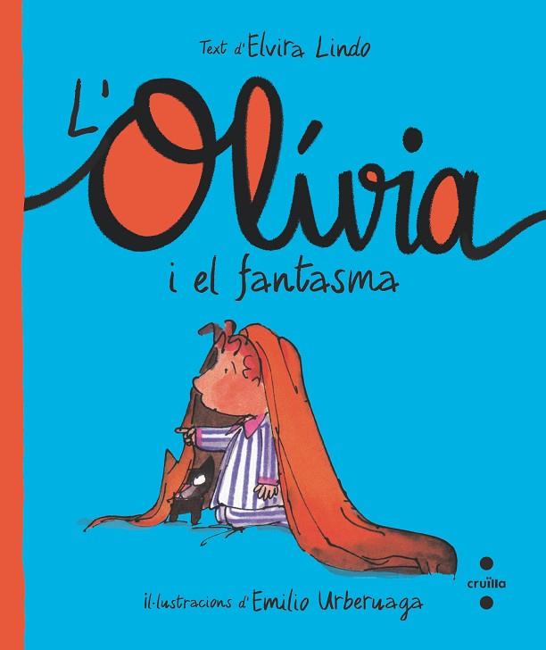 L'OLÍVIA I EL FANTASMA | 9788466150217 | ELVIRA LINDO & EMILIO URBERUAGA