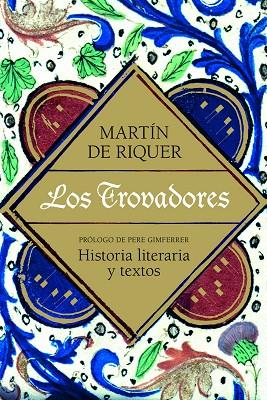 LOS TROVADORES | 9788434469679 | RIQUER, MARTIN DE