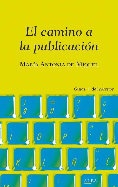 El Camino a la publicación | 9788490656839 | Maria Antonia De Miquel