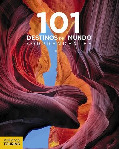 101 DESTINOS DEL MUNDO SORPRENDENTES | 9788491581222 | SERGI REBOREDO MANZANARES