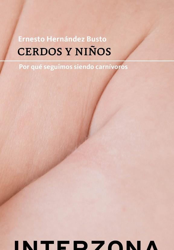 Cerdos y niños | 9789877900200 | ERNESTO HERNANDEZ BUSTO
